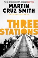Martin Cruz Smith - Three Stations - 9781471131165 - V9781471131165