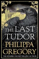 Philippa Gregory - The Last Tudor - 9781471133053 - V9781471133053