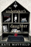 Kate Mayfield - The Undertaker´s Daughter - 9781471134494 - V9781471134494