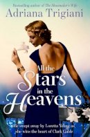 Adriana Trigiani - All the Stars in the Heavens - 9781471136368 - V9781471136368