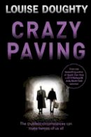 Louise  Doughty - Crazy Paving - 9781471136832 - V9781471136832