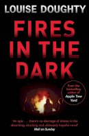 Louise Doughty - Fires in the Dark - 9781471137587 - V9781471137587