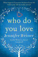 Jennifer Weiner - Who Do You Love - 9781471139680 - V9781471139680