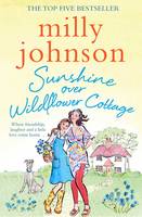 Milly Johnson - Sunshine Over Wildflower Cottage - 9781471140488 - V9781471140488