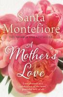 Santa Montefiore - A Mother´s Love - 9781471146602 - V9781471146602