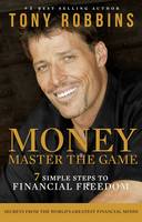 Tony Robbins - Money Master the Game: 7 Simple Steps to Financial Freedom - 9781471148613 - V9781471148613