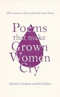 Anthony Holden - Poems That Make Grown Women Cry - 9781471148637 - V9781471148637