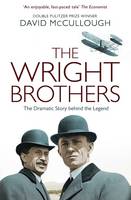 David Mccullough - The Wright Brothers: The Dramatic Story-Behind-the-Story - 9781471150388 - V9781471150388