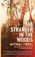 Michael Finkel - The Stranger in the Woods - 9781471152115 - V9781471152115
