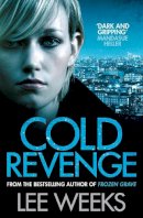 Weeks, Lee - Cold Revenge (DC Ebony Willis) - 9781471153211 - V9781471153211