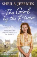Sheila Jeffries - The Girl by the River - 9781471154928 - V9781471154928