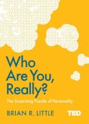 Brian R. Little - Who Are You, Really?: The Surprising Puzzle of Personality (TED 2) - 9781471156113 - V9781471156113