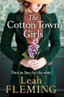 Leah Fleming - The Cotton Town Girls - 9781471159596 - V9781471159596