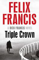 Felix Francis - Triple Crown - 9781471162992 - V9781471162992