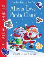 Claire Freedman - Aliens Love Panta Claus: Sticker Activity - 9781471164309 - V9781471164309