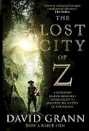 Grann, David - The Lost City of Z: A Legendary British Explorer's Deadly Quest to Uncover the Secrets of the Amazon - 9781471164910 - 9781471164910