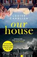 Louise Candlish - Our House: The Sunday Times bestseller everyone´s talking about - 9781471168062 - 9781471168062