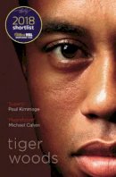 Jeff Benedict - Tiger Woods: Shortlisted for the William Hill Sports Book of the Year 2018 - 9781471175398 - 9781471175398