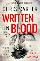 Chris Carter - Written in Blood: The Sunday Times Number One Bestseller - 9781471179587 - 9781471179587