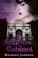 Maureen Johnson - The Shadow Cabinet: A Shades of London Novel - 9781471401800 - V9781471401800