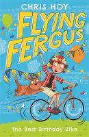Chris Hoy - Flying Fergus 1: The Best Birthday Bike - 9781471405211 - V9781471405211