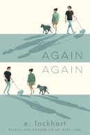 E. Lockhart - Again Again: from the bestselling author of Tiktok sensation We Were Liars - 9781471407291 - 9781471407291
