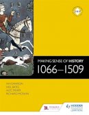 Ian Dawson - Making Sense of History: 1066-1509 - 9781471806681 - V9781471806681
