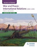 Williamson, David G. - War & Peace: International Relations 1890-1945 (Access to History) - 9781471838286 - V9781471838286