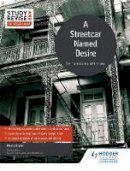 Nicola Onyett - Study and Revise for AS/A-level: A Streetcar Named Desire - 9781471853739 - V9781471853739