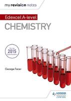 George Facer - My Revision Notes: Edexcel A Level Chemistry - 9781471854828 - V9781471854828