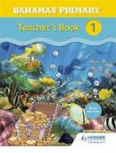 Karen Morrison (author) - Bahamas Primary Mathematics Teacher's Book 1 - 9781471860058 - V9781471860058