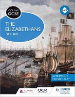 Jamie Byrom - OCR GCSE History SHP: The Elizabethans, 1580-1603 - 9781471860980 - V9781471860980