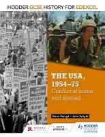 John Wright - Hodder GCSE History for Edexcel: The USA, 1954-75: conflict at home and abroad - 9781471861956 - V9781471861956