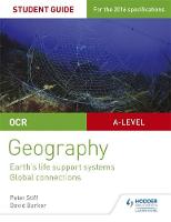 Peter Stiff - OCR AS/A-level Geography Student Guide 2: Earth´s Life Support Systems; Global Connections - 9781471864018 - V9781471864018