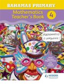 Karen Morrison - Bahamas Primary Mathematics Teacher´s Book 4 - 9781471864513 - V9781471864513