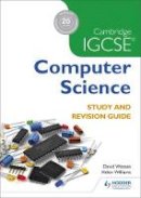 Watson, David, Hoang, Paul, Watson, Dave, Williams, Helen - Cambridge IGCSE Computer Science Study and Revision Guide - 9781471868689 - V9781471868689