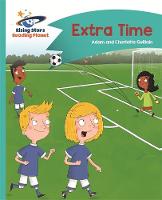 Adam Guillain - Reading Planet - Extra Time - Turquoise: Comet Street Kids - 9781471877339 - V9781471877339