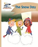 Adam Guillain - Reading Planet - The Snow Day - Gold: Comet Street Kids - 9781471877735 - V9781471877735