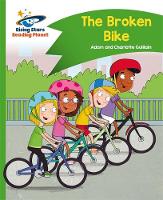 Adam Guillain - Reading Planet - The Broken Bike - Green: Comet Street Kids - 9781471878077 - V9781471878077