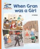 Katie Daynes - Reading Planet - When Gran was a Girl - Orange: Galaxy - 9781471878763 - V9781471878763