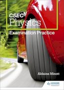 Aldaine Minott - CSEC Physics: Examination Practice - 9781471879128 - V9781471879128