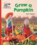 Helen Chapman - Reading Planet - Grow a Pumpkin - Red B: Galaxy - 9781471879555 - V9781471879555