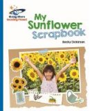 Becky Dickinson - Reading Planet - My Sunflower Scrapbook - Blue: Galaxy - 9781471879685 - V9781471879685