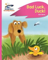 Zoe Clarke - Reading Planet - Bad Luck, Duck! - Pink B: Rocket Phonics - 9781471879920 - V9781471879920