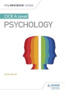 Sarah Byrne - My Revision Notes: OCR A Level Psychology - 9781471882685 - V9781471882685
