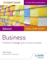 Mark Hage - Edexcel AS/A-level Year 1 Business Student Guide: Theme 2: Managing business activities - 9781471883736 - V9781471883736