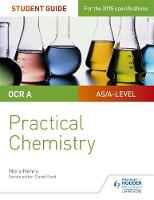 Nora Henry - OCR A-level Chemistry Student Guide: Practical Chemistry - 9781471885648 - V9781471885648