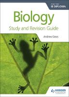 Davis, Andrew, Clegg, C.j. - Biology for the IB Diploma Study and Revision Guide - 9781471899706 - V9781471899706