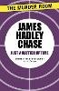 James Hadley Chase - Just a Matter of Time - 9781471903762 - V9781471903762