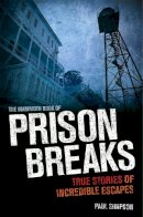 Simpson, Paul - The Mammoth Book of Prison Breaks - 9781472100238 - V9781472100238